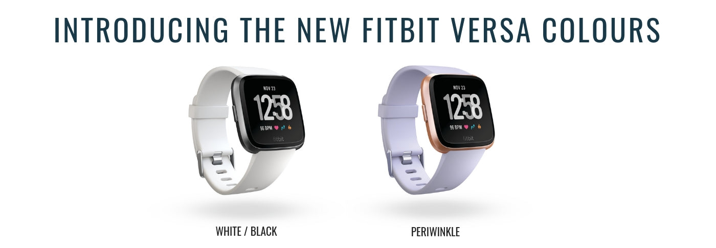 Introducing Fitbit Versa s New Colours White Black and